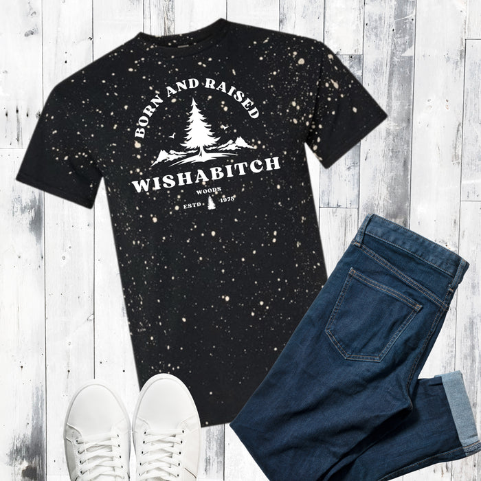 Born and Raised in Wishabitch Woods Bleach Splatter Graphic Tee